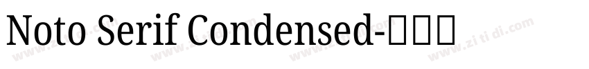 Noto Serif Condensed字体转换 Noto Serif Condensed字体转换